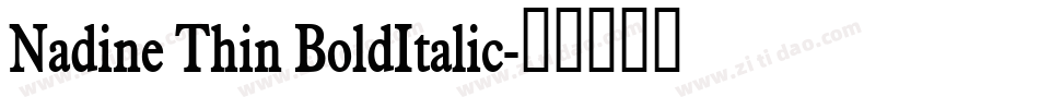 Nadine Thin BoldItalic字体转换